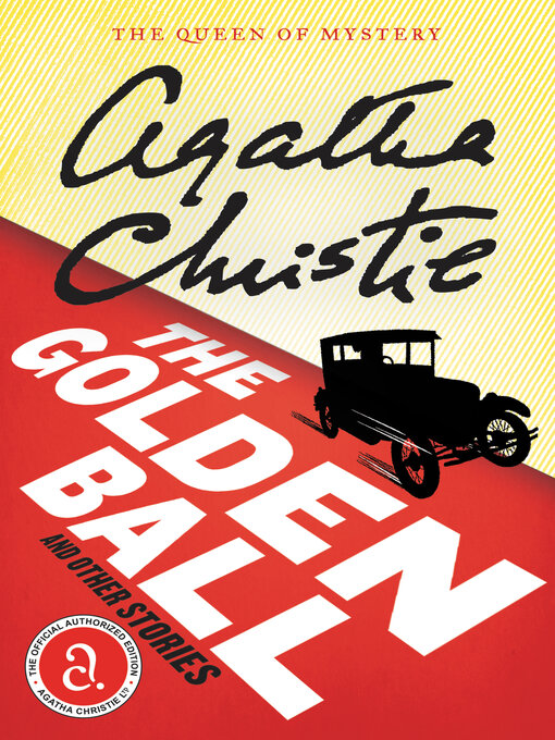 Title details for The Golden Ball And Other Stories by Agatha Christie - Available